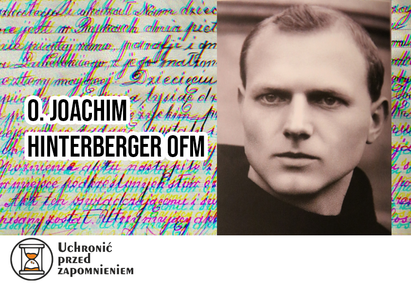 Z cyklu: Uchronić przed zapomnieniem - O. Joachim Hinterberger OFM 